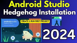 Android Studio Installation on Windows 11 2024 Android Studio Hedgehog  Create amp Run Android App [upl. by Eno248]