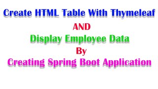 How to Create Html Table in Thymeleaf Spring boot Application [upl. by Daisie]