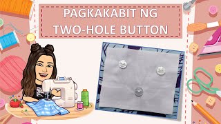 EPP 4  PAGKAKABIT NG TWOHOLE BUTTON [upl. by Berhley]