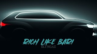 Slyngaz  Rich Like Bari Official Audio [upl. by Yelnet701]