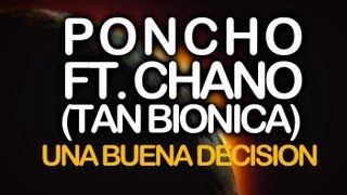 Poncho ft Chano Tan Biónica  Una Buena Decisión video oficial [upl. by Oigroeg]