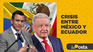 Crisis DIPLOMÁTICA con MÉXICO  ¿Se le calienta la calle a Noboa [upl. by Ayalahs]