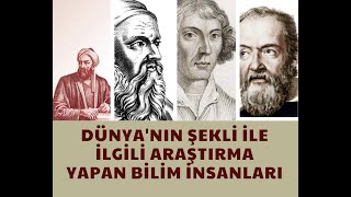 Dünyanın Şekli ile İlgili Araştırma Yapan Bilim İnsanları [upl. by Aniloj183]