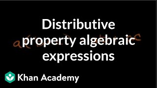 Distributive property algebraic expressions  Arithmetic properties  PreAlgebra  Khan Academy [upl. by Ardnued300]