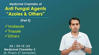 Medicinal Chemistry of Antifungal Drugs Part 3 Azoles Imidazoles and Triazoles and others [upl. by Anigar883]