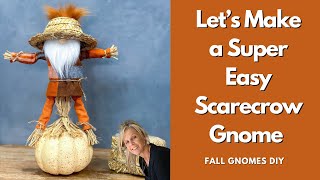 Easy Scarecrow Gnome DiyFall GnomesNo Sew Gnome [upl. by Wallace]