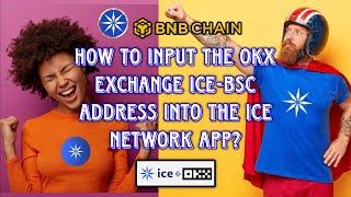 How to Input the OKX Exchange ICEBSC Wallet Address into the ICE Network App StepbyStep Guide [upl. by Gaddi744]