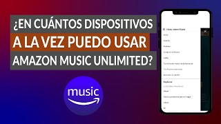 ¿Con Cuántos Dispositivos a la vez Puedo Usar Amazon Music Unlimited Límite de Dispositivos [upl. by Hapte]