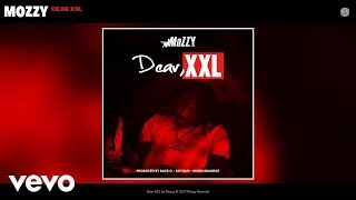 Mozzy  Dear XXL Official Audio [upl. by Alberic328]