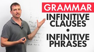 Advanced English Grammar The Infinitive Clause amp The Infinitive Phrase [upl. by Nugent]