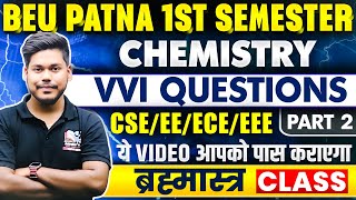 BEU PATNA 1ST SEMESTER VVI QUESTIONS  CHEMISTRY  BIHAR ENGINEERING  CLASS NO02  BEU PATNA [upl. by Jeffrey490]