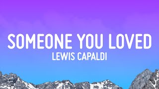 Lewis Capaldi  Someone You Loved [upl. by Ahtrim]