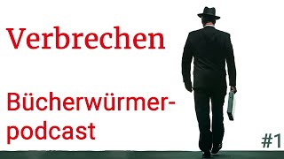 Bücherwürmerpodcast  Verbrechen Ferdinand von Schirach [upl. by Noman]