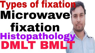 Types of fixation  microwave fixation  histopathology  DMLT BMLT [upl. by Yentyrb]