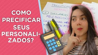 COMO PRECIFICAR SEUS PERSONALIZADOS  PASSO A PASSO [upl. by Charmion]