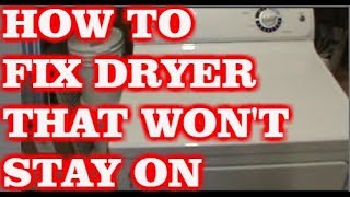 Dryer Will Not Stay On After Pushing Start How to Fix [upl. by Jon865]