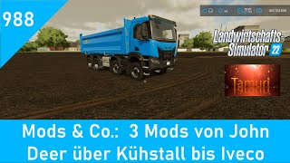 LS22 Mods amp Co 988 3 Mods von John Deere über Kuhstall bis Iveco [upl. by Haorbed909]