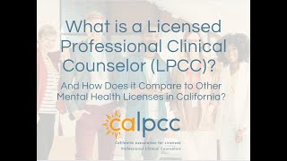 What is an Licensed Professional Clinical Counselors LPCC in California 26 minutes [upl. by Aruasi]