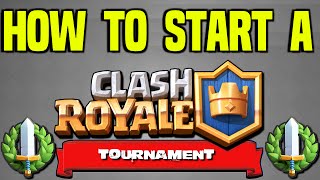 Clash Royale  How To Start A Tournament  Cost Details and Prizes [upl. by Eneleh]