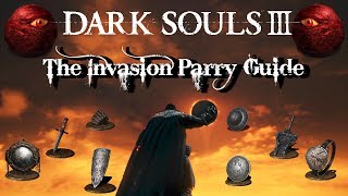 The Invasion Parry Guide  Dark Souls 3 [upl. by Freeland167]