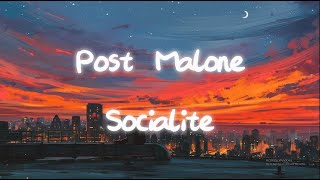 Post Malone  Socialite Lyrics [upl. by Katlaps]