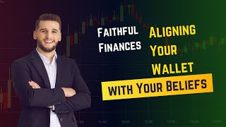 Faithful Finances Aligning Your Wallet with Your Beliefs [upl. by Silado]