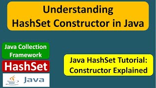 Understanding HashSet Constructor in Java  Java Collection Framework [upl. by Stanfield]