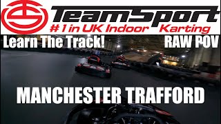 Go Karting  TeamSport Manchester Trafford 50 Lap Race POV  LAST TO 2ND  REVIEW IN DESCRIPTION [upl. by Kimmi824]