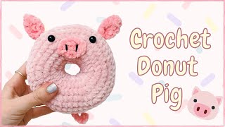 Crochet Donut Pig Tutorial  Free Amigurumi Animal Pattern for Beginners [upl. by Haram]