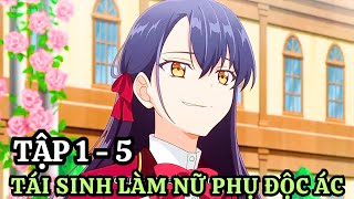 Xuyên Không Vào Game Làm Nữ Phụ Độc Ác Với Kỹ Năng Thượng Thừa  Tập 1  5  Tóm Tắt Anime [upl. by Booker]