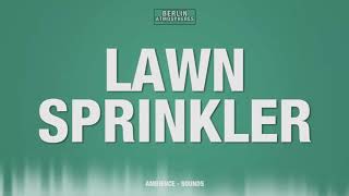 Lawn Sprinkler SOUND EFFECT  Rasensprenger SOUNDS SFX [upl. by Aihn]