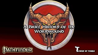 Pathfinder Lore  Welcome to the Worldwound  A Brief History [upl. by Nisen171]