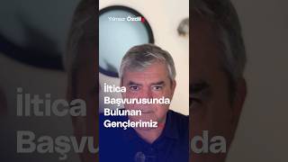 İltica Başvurusunda Bulunan Gençlerimiz  Yılmaz Özdil [upl. by Ran]