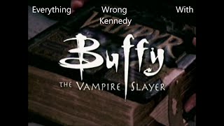 Buffy the Vampire Slayer season seven sins Everything Wrong With Kennedy [upl. by Clemence769]