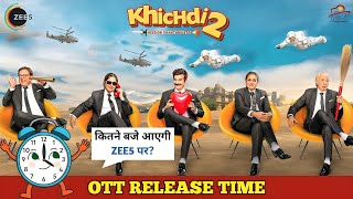 Khichdi 2 Zee5 OTT Release Time Update  Khichdi 2  Mission Paanthukistan OTT Release Date amp Time [upl. by Gregory]