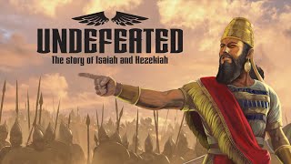 Undefeated—The Story of Isaiah and Hezekiah [upl. by Helm]