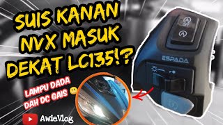 Cara Pasang Suis NVX kanan Dekat LC135 amp Buat DC Lampu Dada [upl. by Floeter]