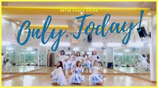 【Dance Practice】ONLY TODAY  JKT48 by SRT48DC [upl. by Nysila631]