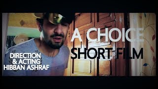 A Choice  Debut Short Film [upl. by Airamas]