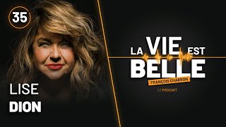 35e épisode du balado La vie est belle avec Lise Dion [upl. by Anitahs]