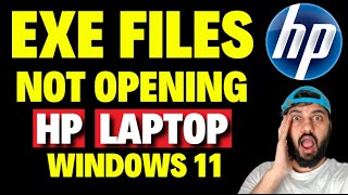 How to Fix EXE Files Not Opening in HP Laptop Windows 11 [upl. by Ohnuj]