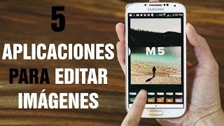 5 Mejores aplicaciones para editar imágenes en Android y Ios  TeRecomiendo Listas [upl. by Laohcin]