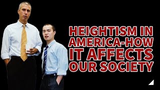 Heightism in America How It Affects Our Society and What We Can Do About It [upl. by Mercedes184]