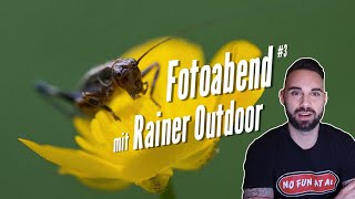 Fotoabend mit Rainer Outdoor 3  Naturfotografie [upl. by Siseneg]