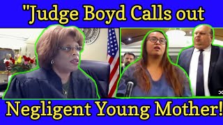 Judge boyd calls out negligent young mother [upl. by Crist]