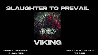 Slaughter To Prevail – Viking Guitar Backing Track [upl. by Sivartal368]