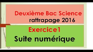 exercice1 rattrapage 2016 suite numérique [upl. by Ynatsyd]