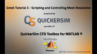 Gmsh Tutorial Part 3  Scripting and Controlling Mesh Resolution [upl. by Grayce]