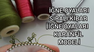 215 İĞNE OYALARI KARANFİL MODELİ SIRALI KİBAR İĞNE OYALARI 80 TLYE İĞNE OYASI [upl. by Jacobba]