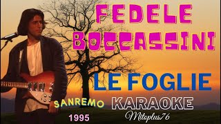 FEDELE BOCCASSINI  LE FOGLIE KARAOKE FAIR USE Sanremo 1995 [upl. by Aeduj]